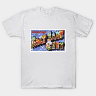 Greetings from Salt Lake City, Utah - Vintage Large Letter Postcard T-Shirt